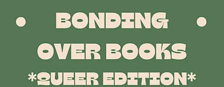 Bonding Over Books - Singles Event - Queer Edition