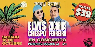 TROPICAL FEST: Elvis Crespo, Zacarias Ferreira y mas!