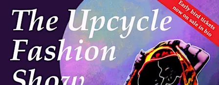 The Upcycle Fashion Show