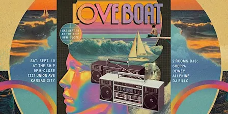 Love Boat -  Sat. Sept 19  ft. Sheppa & Friends