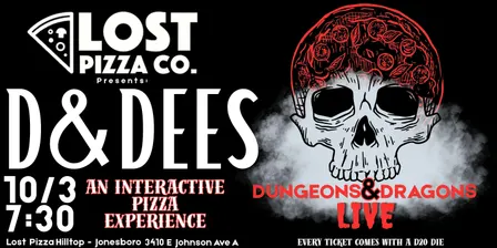 D&Dees - Dungeons & Dragons LIVE at Lost Pizza Hilltop