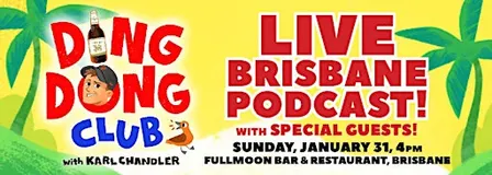 Ding Dong Club live Brisbane podcast - Sunday, January 31, 4pm