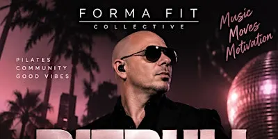 FORMA FIT COLLECTIVE PRESENTS PITBULL NIGHT FIRST CLASS
