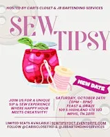 Sew Tipsy  - Hosted by Cari's Closet & JB Bartending Services