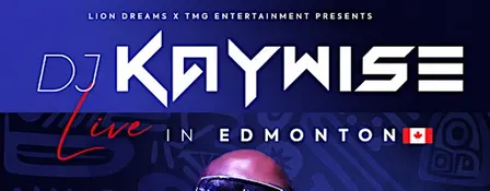 DJ KAYWISE IN EDMONTON