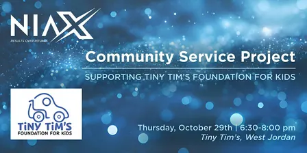NIAX Community Service Project - Tiny Tim's Foundation for Kids, W Jordan