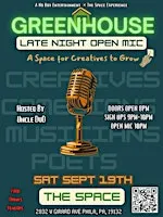 The GreenHouse  Late Nite Mic