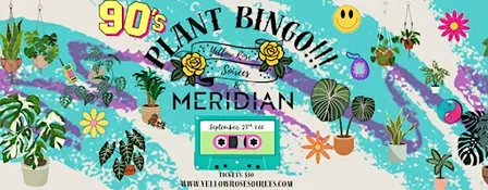 90’s Plant Bingo at Meridian- Buda!
