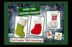 Chunky Yarn Christmas Stocking Class