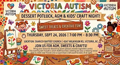 Victoria Autism Dessert Potluck, Crafts and AGM