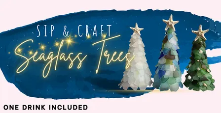 Sip & Create: Seaglass Christmas Tree Class @ TAVERN ON THE WHARF