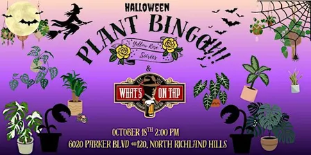 Halloween Plant Bingo at What’s on Tap- North Richland Hills!