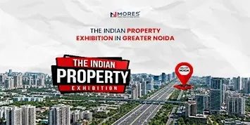 The Indian Property Exhibition – Real estate event in Greater Noida