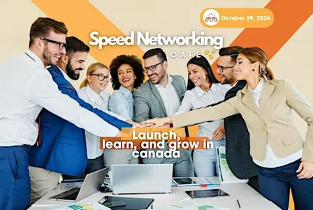 Speed Networking Cafe 3: Launch, learn, and grow in canada