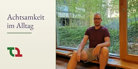 Achtsamkeit im Alltag