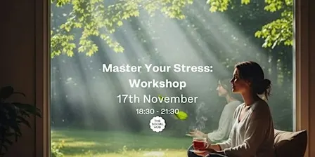 Master Your Stress: Workshop