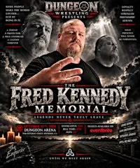 Dungeon Wrestling Presents: The Fred Kennedy Memorial