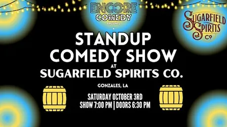 Standup Comedy at Sugarfield Spirits! (Gonzales, LA)