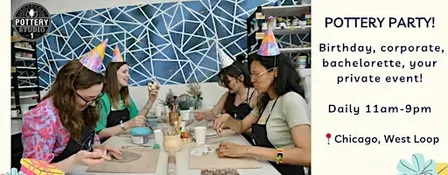Private Party with Pottery Class - West Loop