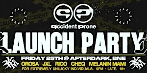 3AM PRESENTS:  ACCIDENT PRONE - OFFICIAL LAUNCH PARTY | 25.09.26