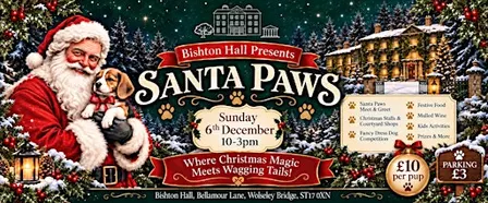 Santa Paws at Bishton Hall – The Ultimate Festive Dog Day Out