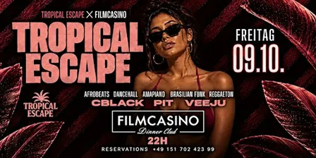 FR 09.10 | Tropical Escape @ FILMCASINO
