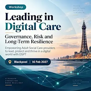 Leading Digital Care - Governance, Risk and Long-Term Resilience