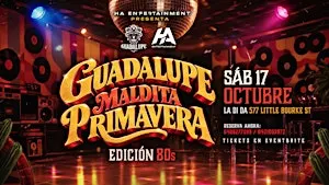 GUADALUPE: MALDITA PRIMAVERA