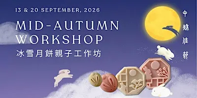 Mid-Autumn Workshop - Snowy Custard Mooncake Making + Playroom