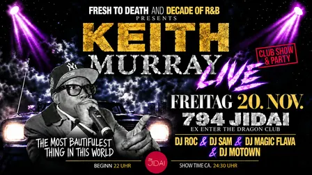 KEITH MURRAY LIVE IN MÜNCHEN!   CLUB SHOW & PARTY – FREITAG, 20. NOV