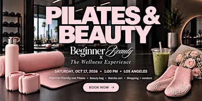 BEGINNER BEAUTY THE WELLNESS EXPERIENCE X ARDELL LASHES : Pilates, Beauty