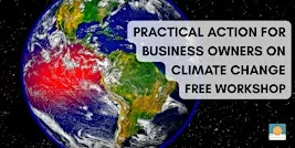 Practical action for small businesses on climate change: FREE workshop