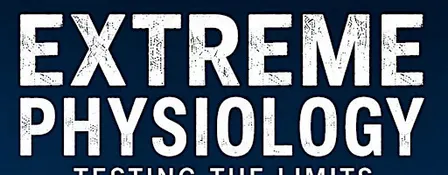 Extreme Physiology