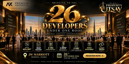 Dubai Property Utsav (Expo) - 26 Developers Under One Roof