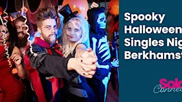 Halloween Singles Night - Solo Connects, Berkhamsted