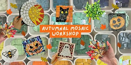 Mosaic Workshop | Autumnal Edition