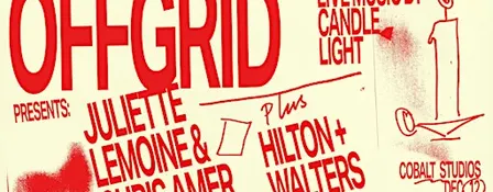 *CANDLELIGHT GIG* OFFGRID: Juliette Lemoine & Chris Amer + Hilton & Walters