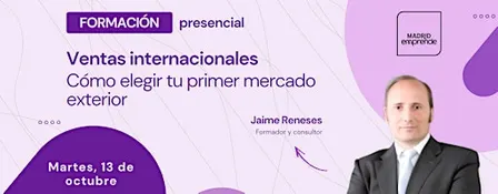 Formación gratis | Ventas internacionales: Elige tu primer mercado exterior