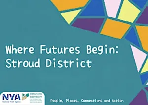 Where Futures Begin: Stroud District