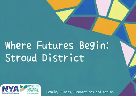 Where Futures Begin: Stroud District