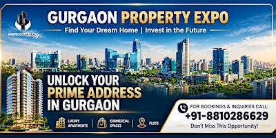 Gurgaon Property Expo — Discover Gurgaon's Fastest Appreciating Projects