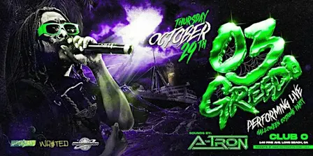 Long Beach: 03 GREEDO  — Live in Concert @ Club O [18+]