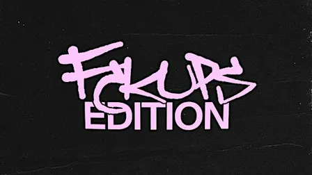 FCKUPS Edition