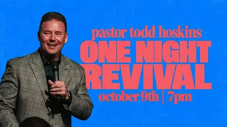 Revival Night with Pastor Todd Hoskins