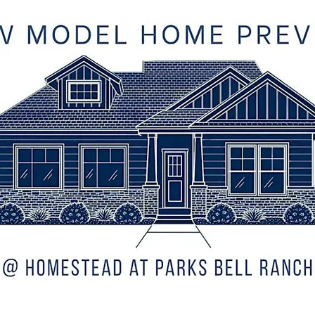 New Model Home Preview: Homestead at Parks Bell Ranch