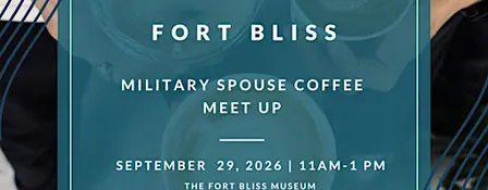 Fort Bliss Military Spouse Coffee Meet Up