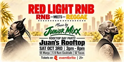 RED LIGHT RNB: RNB MEETS REGGAE at Juan's Rooftop!
