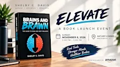 ELEVATE: A Book Launch Event — Brains and Brawn by Shelby C. Davis