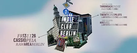 Indie Club Berlin • Indie-Party auf 3 Floors • Cassiopeia Berlin