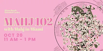 Mahj 102 with Mahj in Miami